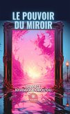 Le pouvoir du miroir (eBook, ePUB)