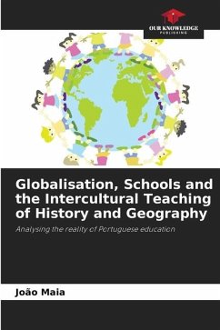 Globalisation, Schools and the Intercultural Teaching of History and Geography - Maia, João