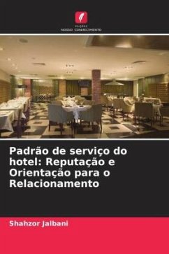 Padrão de serviço do hotel: Reputação e Orientação para o Relacionamento - Jalbani, Shahzor