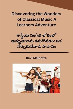 Discovering the Wonders of Classical Music A Learners Adventure - Ravi Malhotra