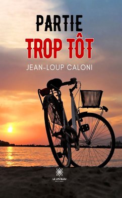 Partie trop tôt (eBook, ePUB) - Caloni, Jean-Loup