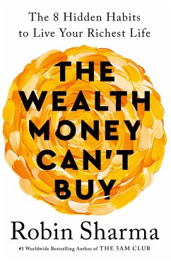 The Wealth Money Can't Buy - Sharma, Robin