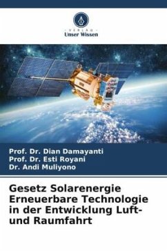 Gesetz Solarenergie Erneuerbare Technologie in der Entwicklung Luft- und Raumfahrt - Damayanti, Dian;Royani, Esti;Muliyono, Dr. Andi