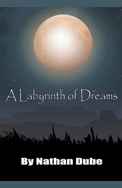 A Labyrinth of Dreams - Dube, Nathan