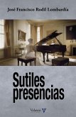 Sutiles presencias Sutiles presencias