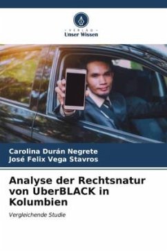 Analyse der Rechtsnatur von UberBLACK in Kolumbien - Durán Negrete, Carolina;Vega Stavros, José Felix
