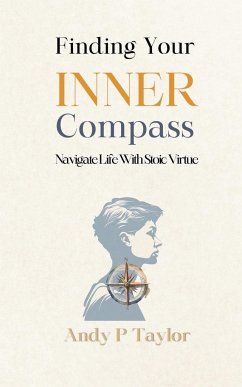 Finding Your Inner Compass - Taylor, Andy P