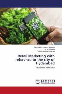 Retail Marketing with reference to the city of Hyderabad - Nedenur, Rammohan Prakash;Muneendra, N.;Vanapalli, Gowri Lakshmi