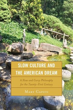 Slow Culture and the American Dream - Caputi, Mary
