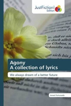 Agony A collection of lyrics - Fortunado, Ismael