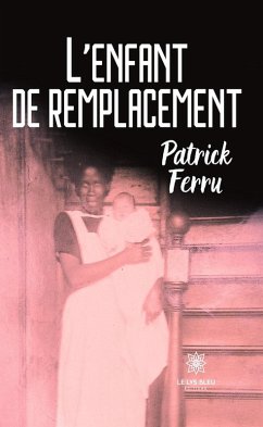 L'enfant de remplacement (eBook, ePUB) - Ferru, Patrick