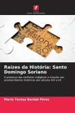 Raízes da História: Santo Domingo Soriano