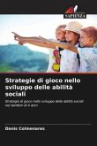 Strategie di gioco nello sviluppo delle abilità sociali