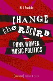 Change the Record - Punk Women Music Politics (eBook, PDF)
