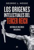 Orígenes intelectuales del Tercer Reich Orígenes intelectuales del Tercer Reich