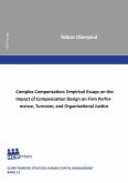 Complex Compensation: Empirical Essays on the Impact of Compensation Design on Firm Performance, Turnover, and Organizational Justice