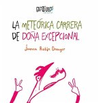 La meteórica carrera de Doña Excepcional
