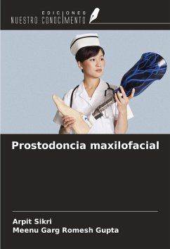 Prostodoncia maxilofacial - Sikri, Arpit; Romesh Gupta, Meenu Garg