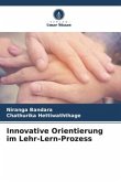 Innovative Orientierung im Lehr-Lern-Prozess