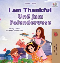 I am Thankful (English Albanian Bilingual Children's Book) - Admont, Shelley; Books, Kidkiddos
