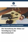 Die Verwaltung der Akten zur Vereidigung in der Gerichtsbarkeit