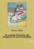 Le roman français ses origines et son évolution