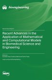 Recent Advances in the Application of Mathematical and Computational Models in Biomedical Science and Engineering