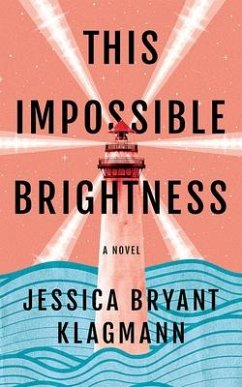 This Impossible Brightness - Klagmann, Jessica Bryant