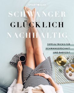 Schwanger Glücklich Nachhaltig (eBook, ePUB)