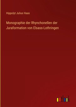 Monographie der Rhynchonellen der Juraformation von Elsass-Lothringen - Haas, Hippolyt Julius