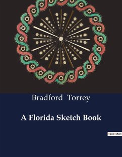 A Florida Sketch Book - Torrey, Bradford