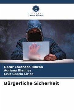 Bürgerliche Sicherheit - Coronado Rincón, Oscar;Blannes, Adriana;García Lirios, Cruz