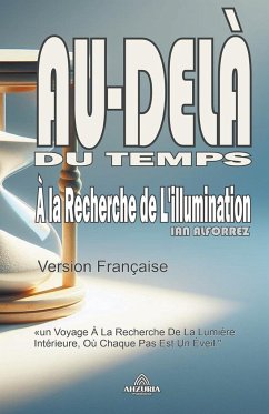 Au-Delà du Temps - À la Recherche de L'illumination - Alforrez, Ian