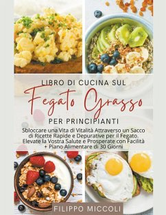 Libro di Cucina sul Fegato Grasso per Principianti - Miccoli, Filippo