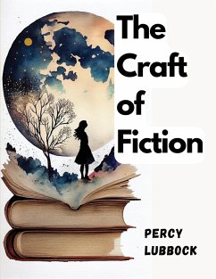 The Craft of Fiction - Percy Lubbock