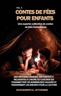 Contes de fées pour enfants Une superbe collection de contes de fées fantastiques. (Volume 9) - Stories, Wonderful