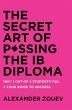 THE SECRET ART OF PASSING THE IB DIPLOMA - Bild 1