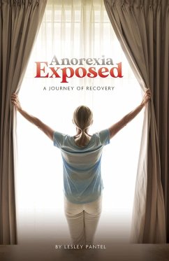 Anorexia Exposed - Pantel, Lesley S