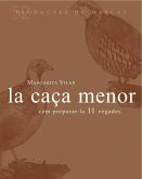 La caça menor : com preparar-la 10 vegades