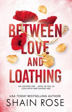 BETWEEN LOVE AND LOATHING - Rose, Shain