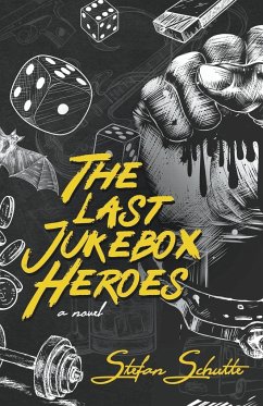 The Last Jukebox Heroes - Schutte, Stefan