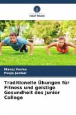 Traditionelle Übungen für Fitness und geistige Gesundheit des Junior College