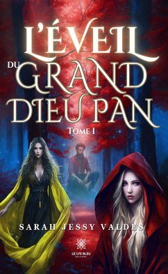 L’éveil du grand dieu Pan - Tome 1 (eBook, ePUB) - Valdes, Sarah Jessy