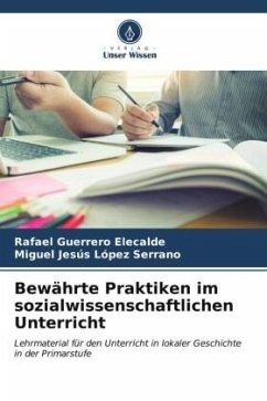 Bewährte Praktiken im sozialwissenschaftlichen Unterricht - Guerrero Elecalde, Rafael;López Serrano, Miguel Jesús