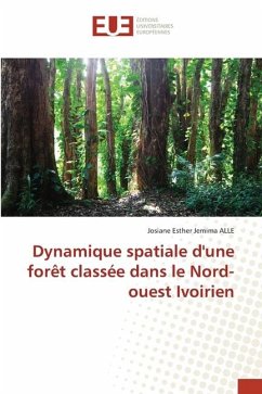 Dynamique spatiale d'une forêt classée dans le Nord-ouest Ivoirien - ALLE, Josiane Esther Jemima