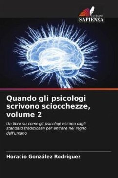 Quando gli psicologi scrivono sciocchezze, volume 2 - González Rodríguez, Horacio