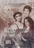 Tres amores complicados. 2.ª edición