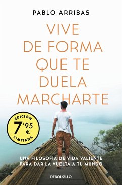 Vive de forma que te duela marcharte (Campaña edición limitada)