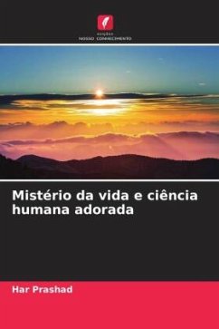 Mistério da vida e ciência humana adorada - Prashad, Har