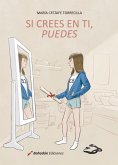 Si crees en ti, puedes Si crees en ti, puedes